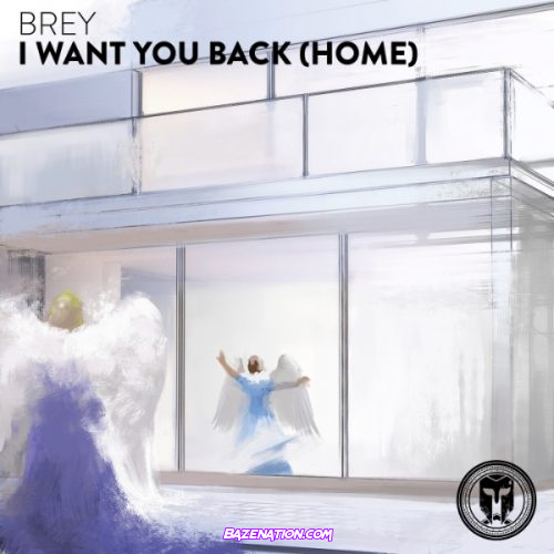 Brey – I Want You Back (Home) Mp3 Download
