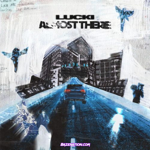 Lucki - Almost There Mp3 Download