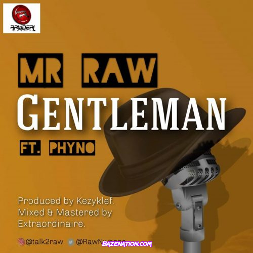 Mr Raw – Gentleman ft. Phyno Mp3 Download