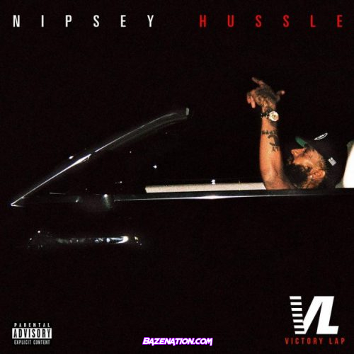 DOWNLOAD ALBUM: Nipsey Hussle – Victory Lap [Zip File]