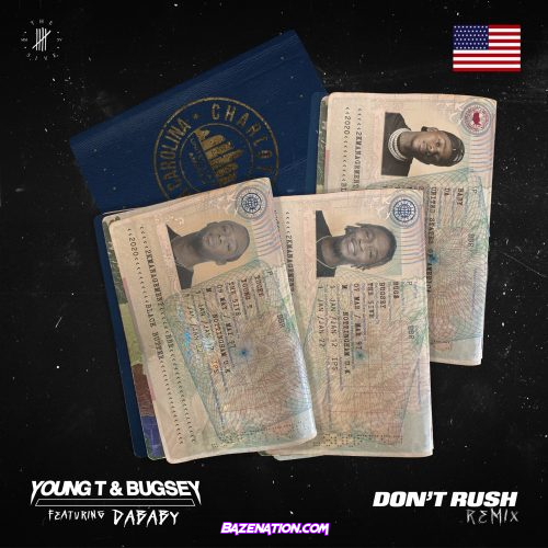 Young T & Bugsey - Don't Rush (ft. Dababy) Mp3 Download