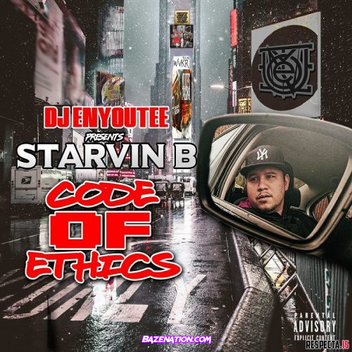 DOWNLOAD ALBUM: Starvin B - Code of Ethics (DJ Enyoutee Presents) [Zip File]
