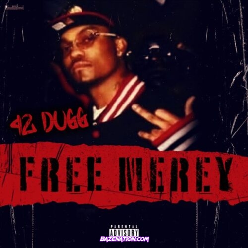 42 Dugg - Free Merey Mp3 Download
