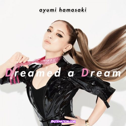 Ayumi Hamasaki – Dreamed a Dream Mp3 Download