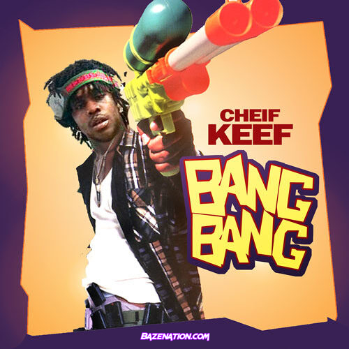 Chief Keef - Bang Bang MP3 Download