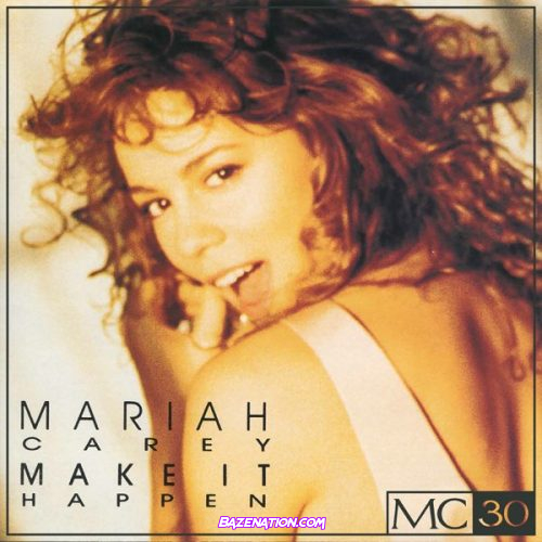 DOWNLOAD EP: Mariah Carey – Make It Happen [Zip File]