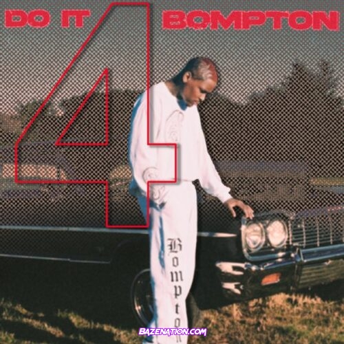 DOWNLOAD EP: YG - DO IT 4 BOMPTON [Zip File]
