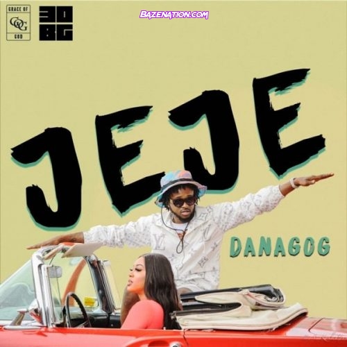 Danagog – Jeje Mp3 Download