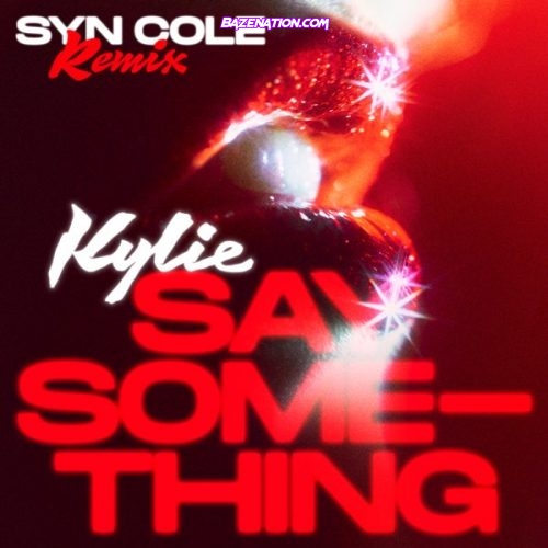 Kylie Minogue - Say Something (Syn Cole Remix) Mp3 Download