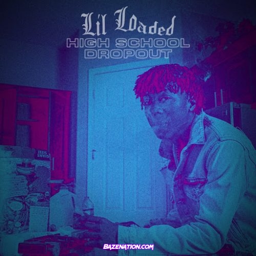 Lil Loaded - High School Dropout [Alt] Mp3 Download
