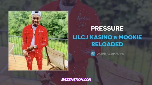 LilCj Kasino & Mookie Reloaded - Pressure Mp3 Download