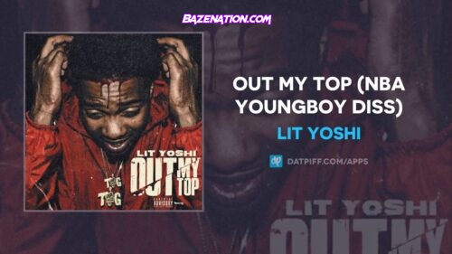 Lit Yoshi - Out My Top (NBA Youngboy Diss) Mp3 Download