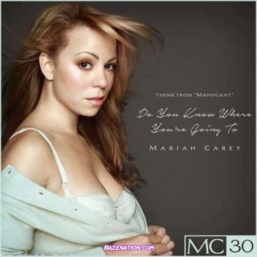 DOWNLOAD EP: Mariah Carey - Do You Know Where You're Going To EP [Zip File]