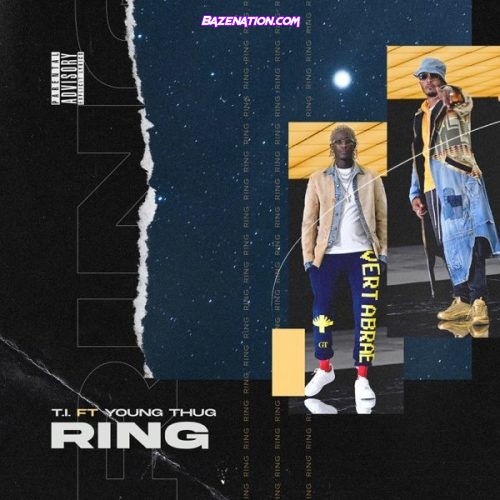 T.I. – Ring ft. Young Thug Mp3 Download