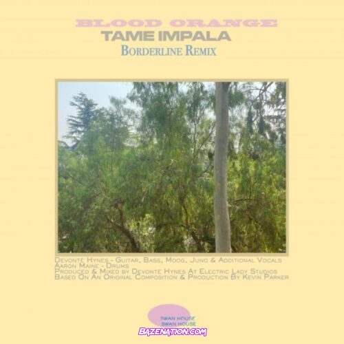 Tame Impala - Borderline (Blood Orange Remix) Mp3 Download