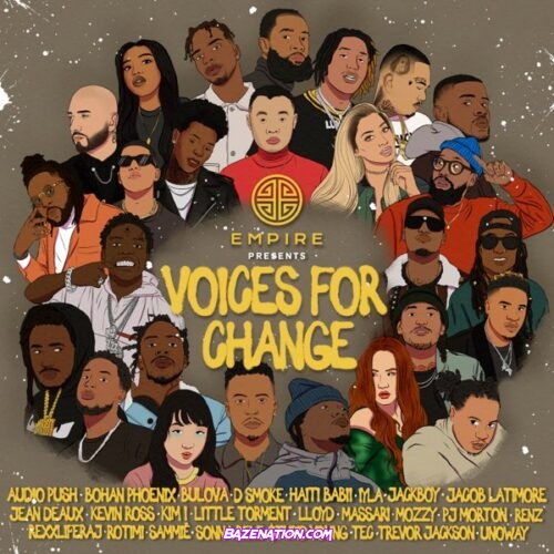 DOWNLOAD ALBUM: Voices For Change – EMPIRE Presents: Voices For Change, Vol. 1 [Zip File]
