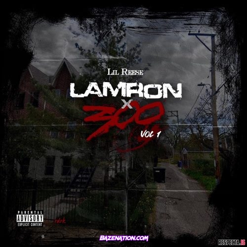 DOWNLOAD EP: Lil Reese - Lamron 1 [Zip File]