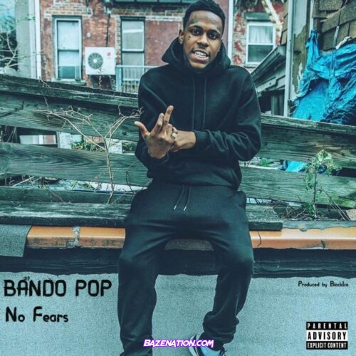 Bando Pop - No Fear Mp3 Download