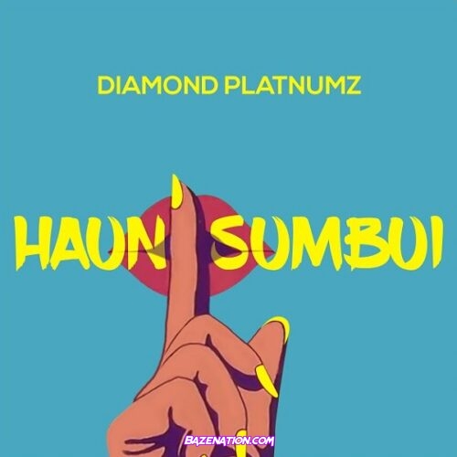 Diamond Platnumz - Haunisumbui Mp3 Download