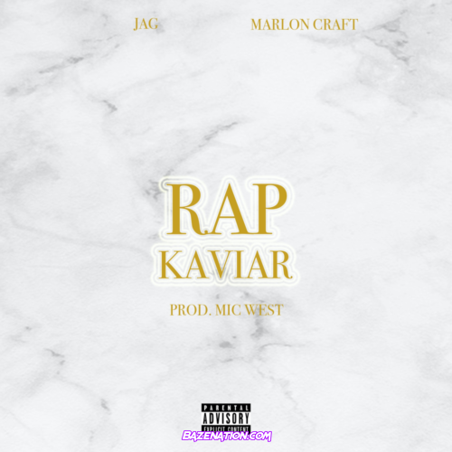 JAG & Marlon Craft - RAP KAVIAR Mp3 Download