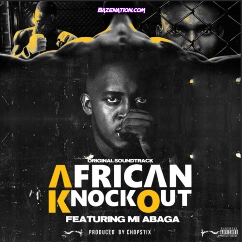 M.I Abaga – African Knockout Mp3 Download