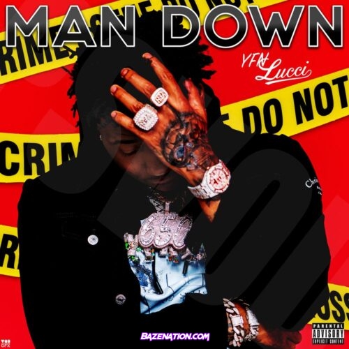 YFN Lucci - Man Down Mp3 Download