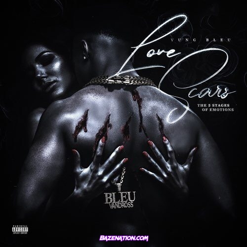 DOWNLOAD EP: Yung Bleu - Love Scars: The 5 Stages of Emotions [Zip File]