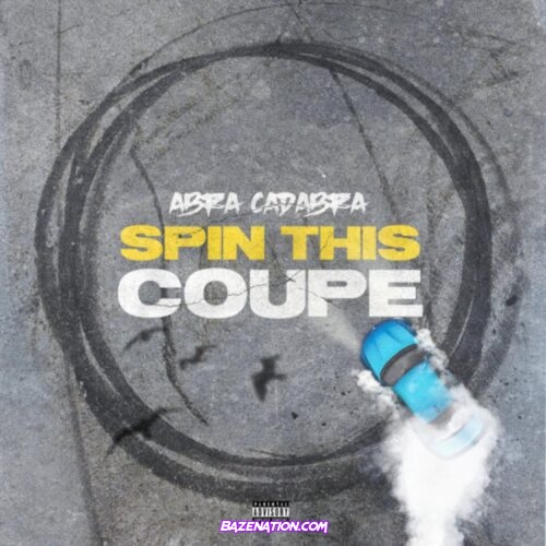 Abra Cadabra - Spin This Coupe Mp3 Download
