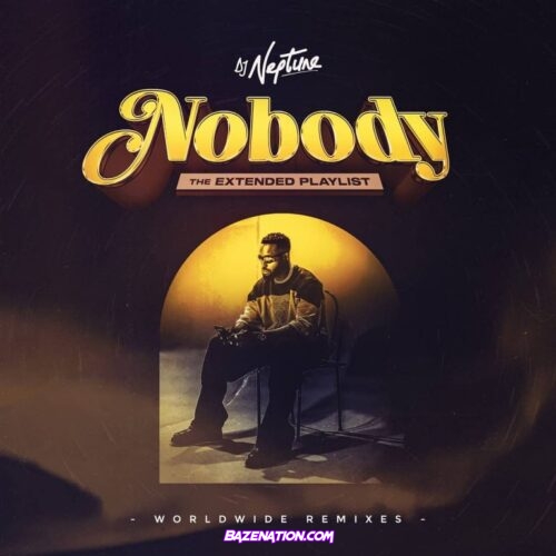 DJ Neptune – Nobody (Dancehall Remix) ft. J.Derobie Konshens & Joeboy Mp3 Download