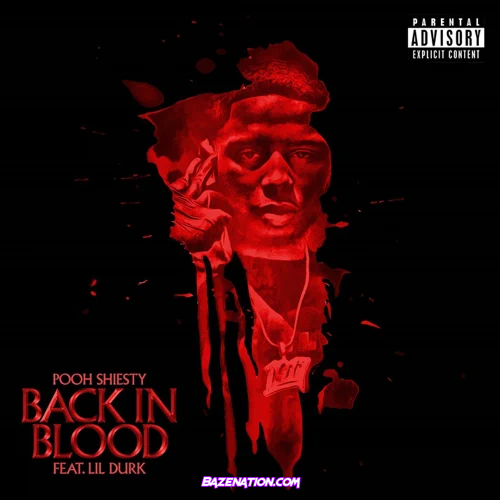 Pooh Shiesty – Back In Blood (feat. Lil Durk) Mp3 Download