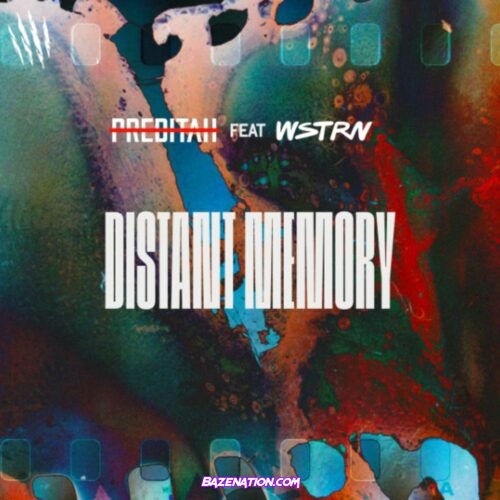 Preditah - Distant Memory ft. WSTRN Mp3 Download