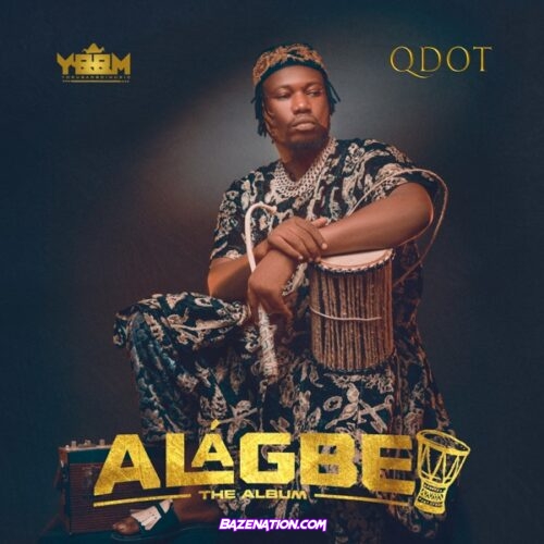 DOWNLOAD ALBUM: Qdot - Alagbe [Zip File]