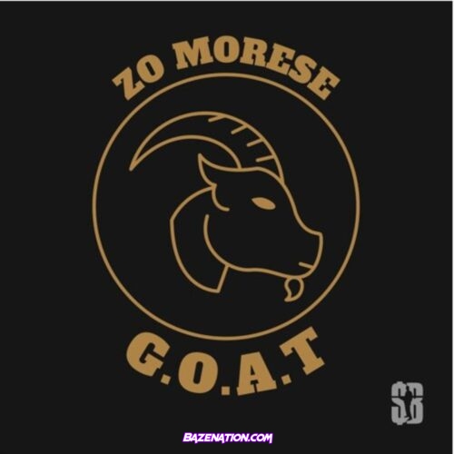 Zo Morese – G.O.A.T Mp3 Download