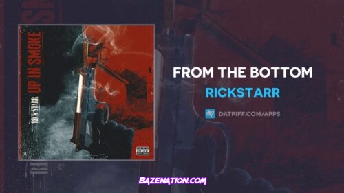 RickStarr - From The Bottom Mp3 Download