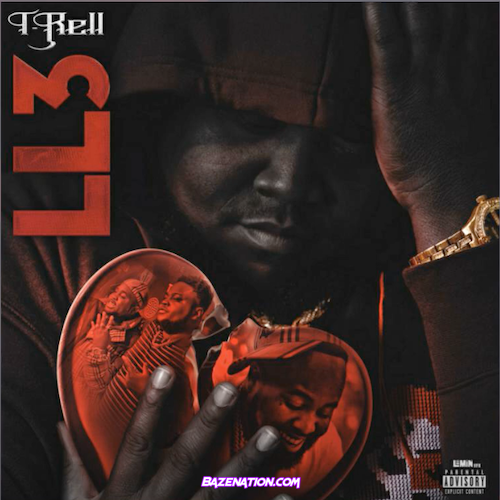 T-Rell - LL3 (RIP Mo3) Mp3 Download