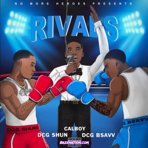 DCG Shun & DCG BSavv - Rivals ft. Calboy Mp3 Download