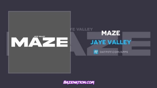 Jaye Valley - Maze Mp3 Download