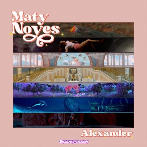 Maty Noyes - Alexander Mp3 Download