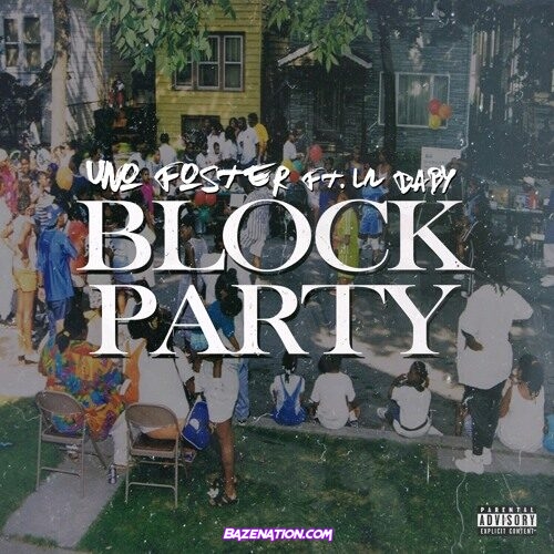 Uno Foster - BLOCK PARTY ft. Lil Baby Mp3 Download