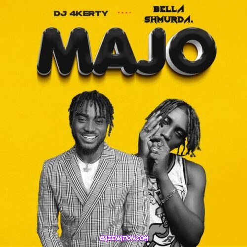 DJ 4kerty - Majo Ft. Bella Shmurda Mp3 Download