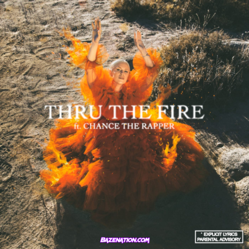 Grace Weber - Thru The Fire (feat. Chance the Rapper) Mp3 Download