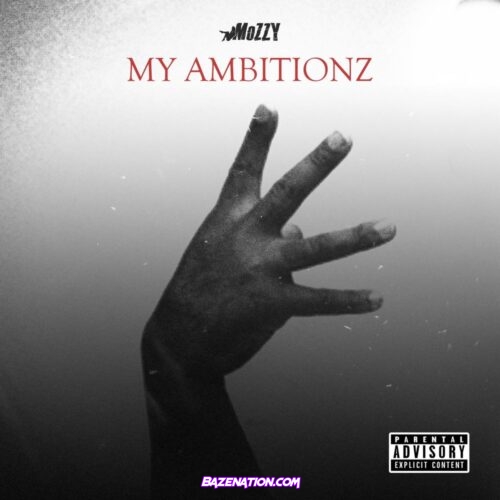 Mozzy – My Ambitionz Mp3 Download
