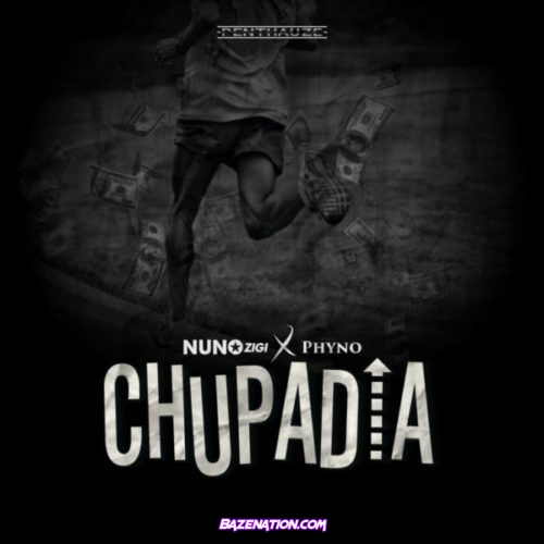 Nuno Zigi – Chupadia Ft. Phyno Mp3 Download
