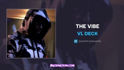 VL Deck - The Vibe Mp3 Download
