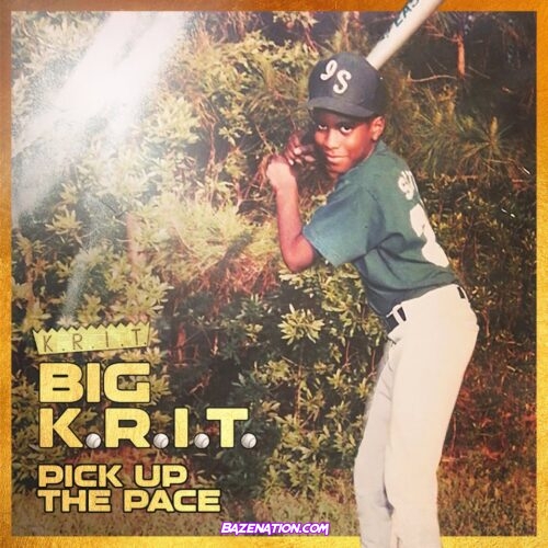 Big K.R.I.T. - Pick Up The Pace Mp3 Download