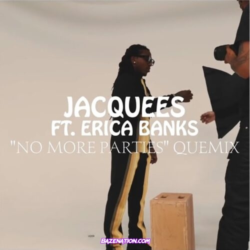 Jacquees - No More Parties Ft. Ericka Banks Mp3 Download