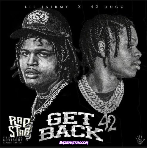 Lil Jairmy – Get Back Ft. 42 Dugg Mp3 Download