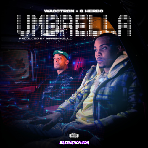 Wacotron & G Herbo - Umbrella Mp3 Download