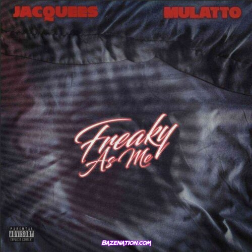 Jacquees – Freaky As Me ft. Mulatto Mp3 Download