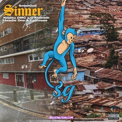 Smallgod - Sinner Ft. O’Kenneth, Headie One, Kwaku DMC, LP2Loose Mp3 Download